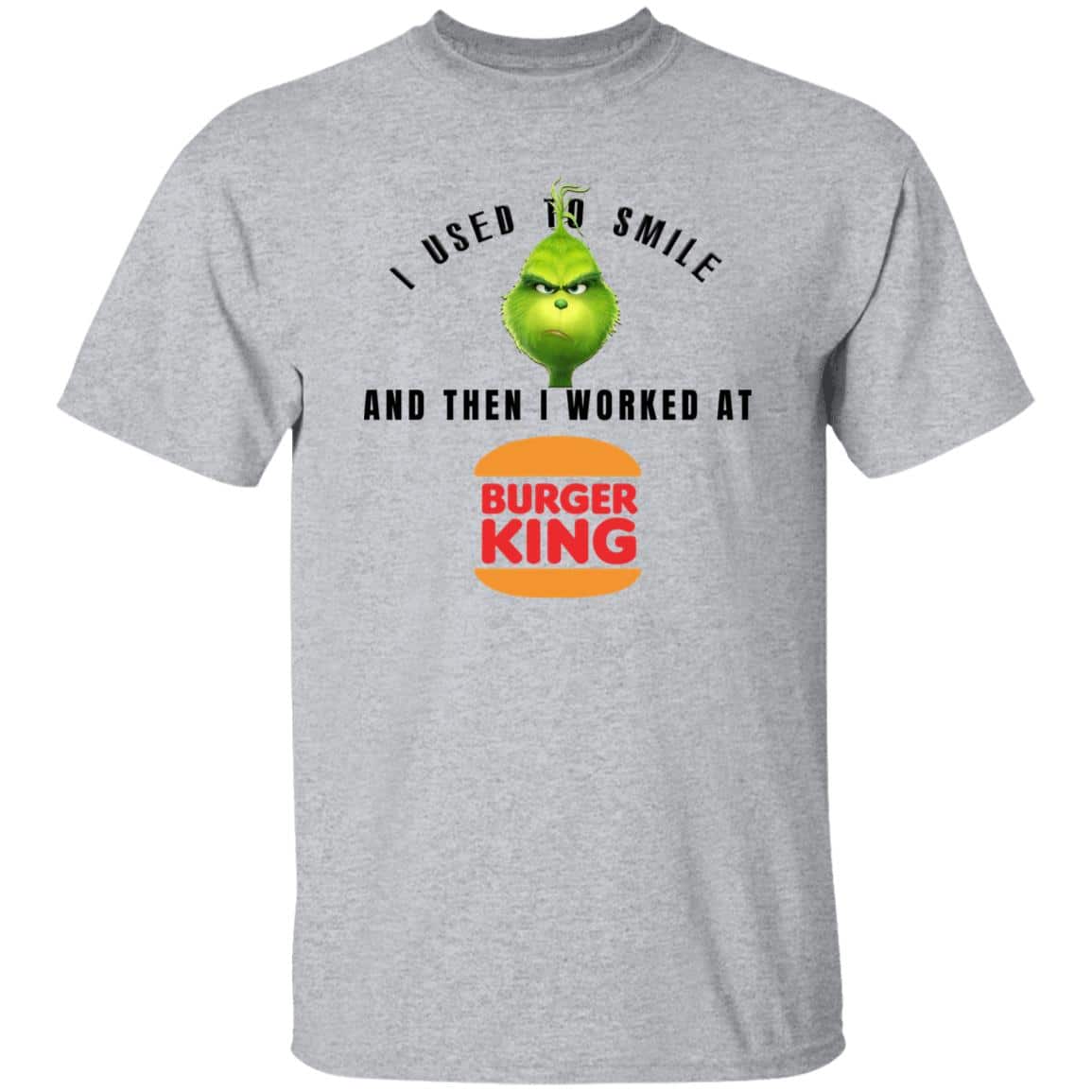 I Used To Smile And Then I Worked At Burger King