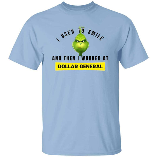 I Used To Smile And Then I Worked At Dollar General