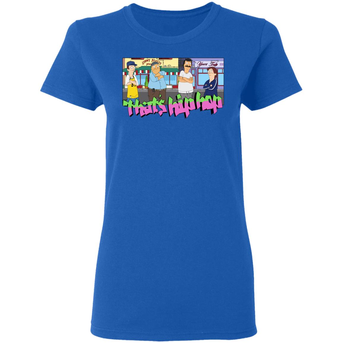 That’s Hip Hop Bobs Burgers Shirt, Hoodie, Tank