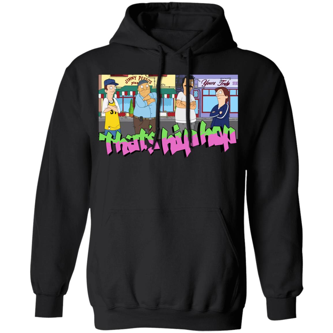 That’s Hip Hop Bobs Burgers Shirt, Hoodie, Tank