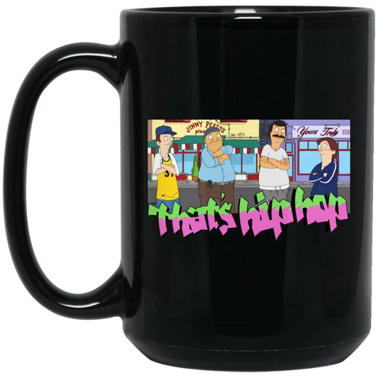 That’s Hip Hop Bobs Burgers Mug