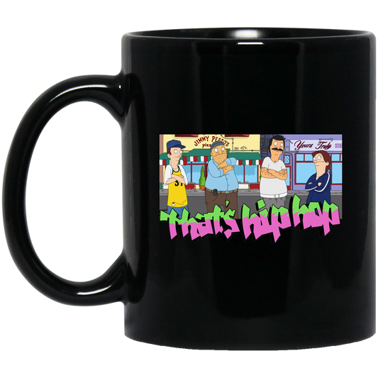 
	That’s Hip Hop Bobs Burgers Mug