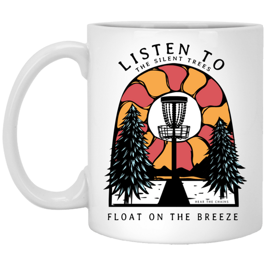 Listen To The Silent Trees Float On The Breeze Mug