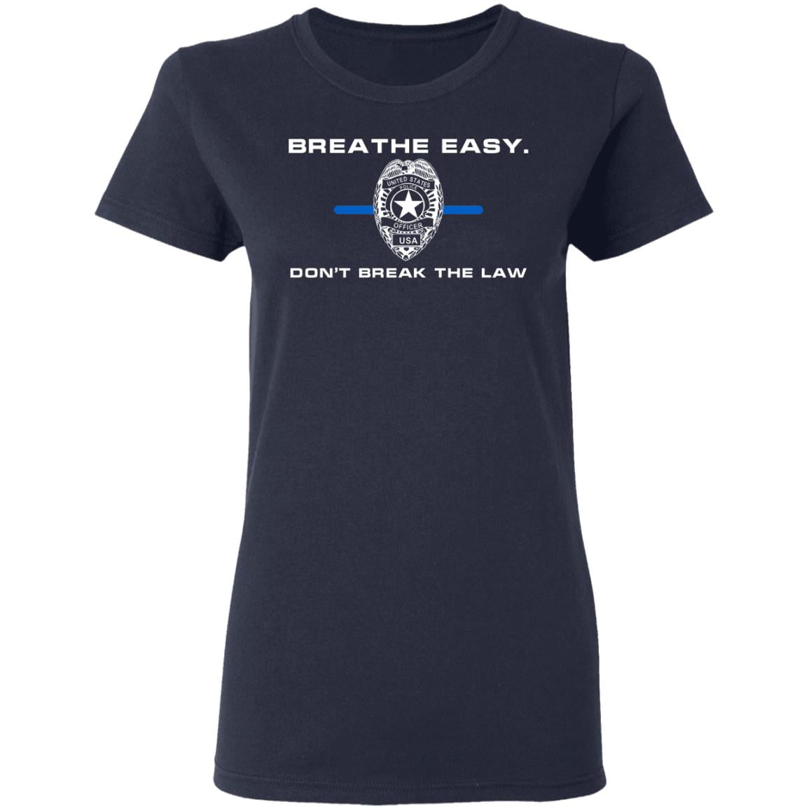 Breathe Easy Don’t Break The Law Shirt, Hoodie, Tank