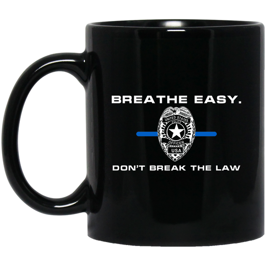 Breathe Easy Don’t Break The Law Mug