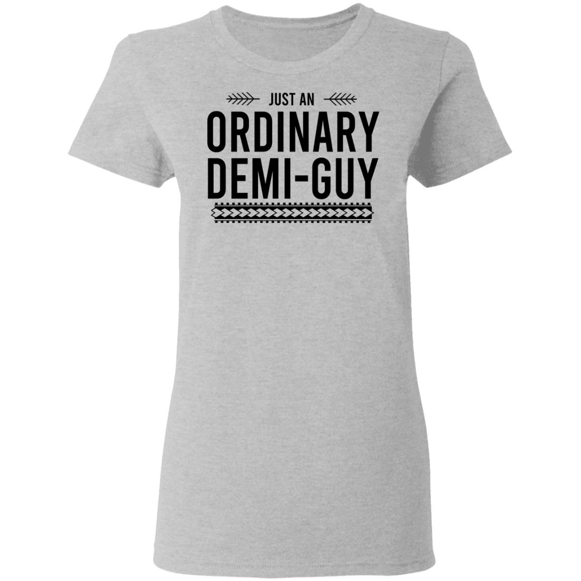 Just An Ordinary Demi-Gay Shirt, Hoodie, Tank
