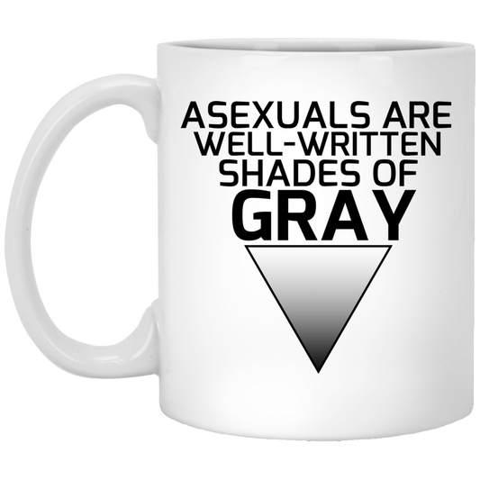 
	Asexuals Are Well Written Shades Of Gray Mug