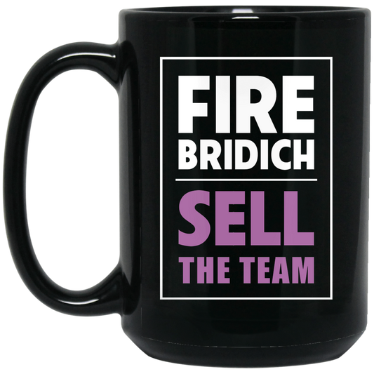 
	Fire Bridich Sell The Team Mug