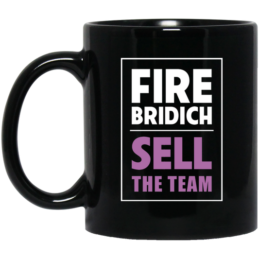 Fire Bridich Sell The Team Mug