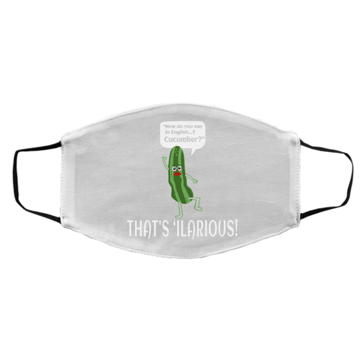 How Do You Say In English Cucumber That’s ‘ilarious Face Mask