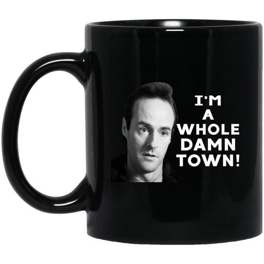 I’m A Whole Dawn Town Twin Peaks Mug