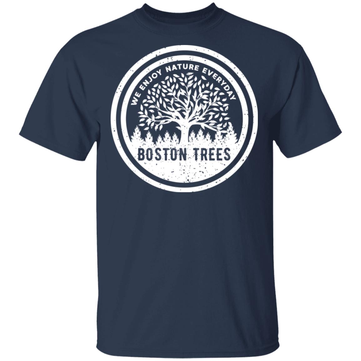 BostonTrees We Enjoy Nature Everyday Shirt, Hoodie, Tank