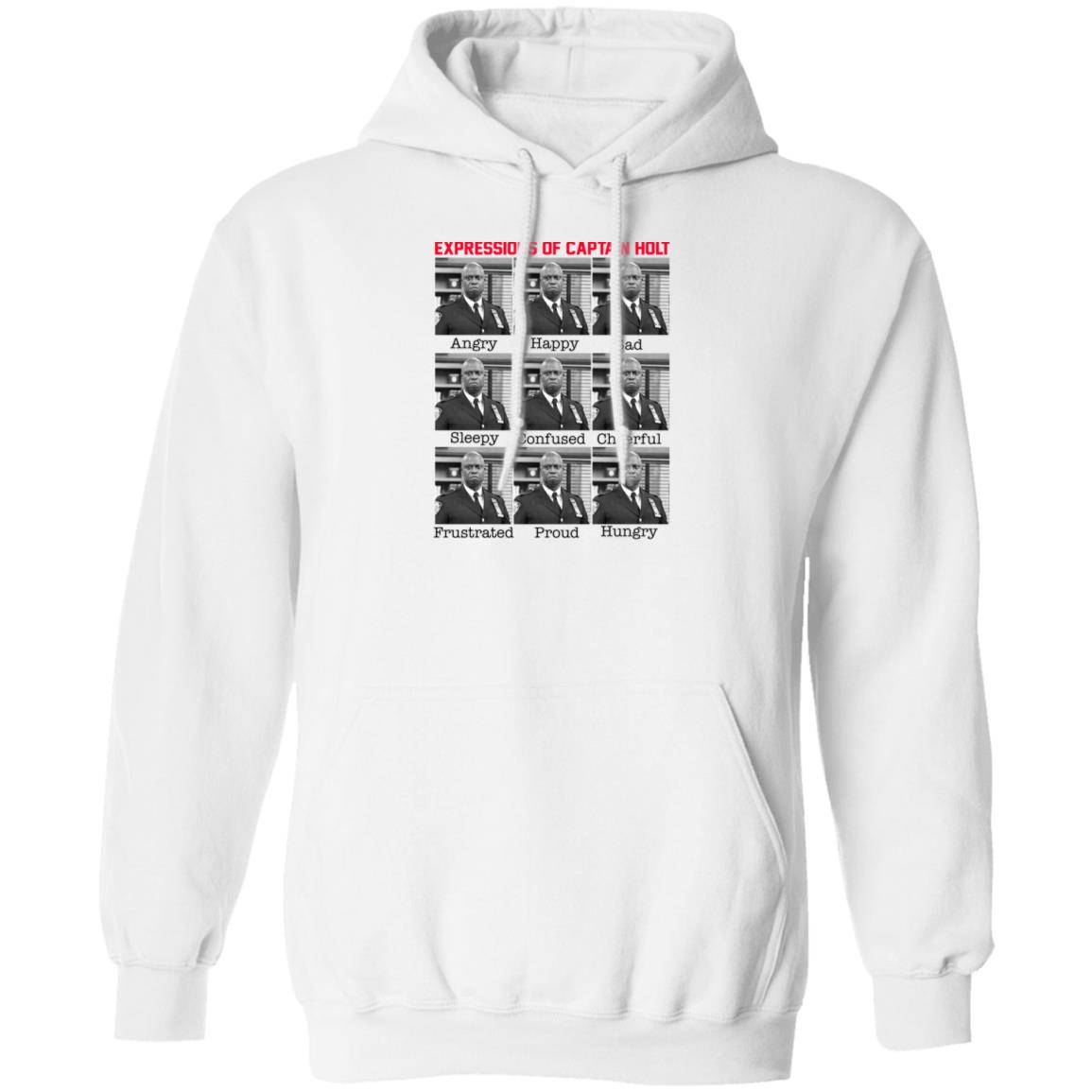 Expressions Of Captain Holt Shirt, Hoodie