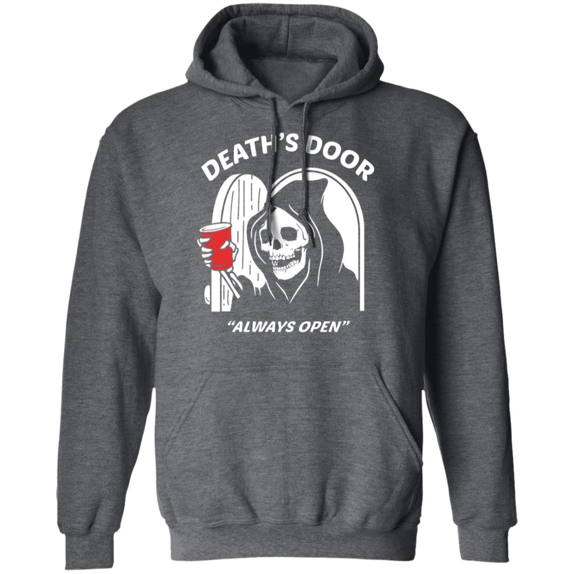 Death’s Door Always Open Shirt, Hoodie, Tank