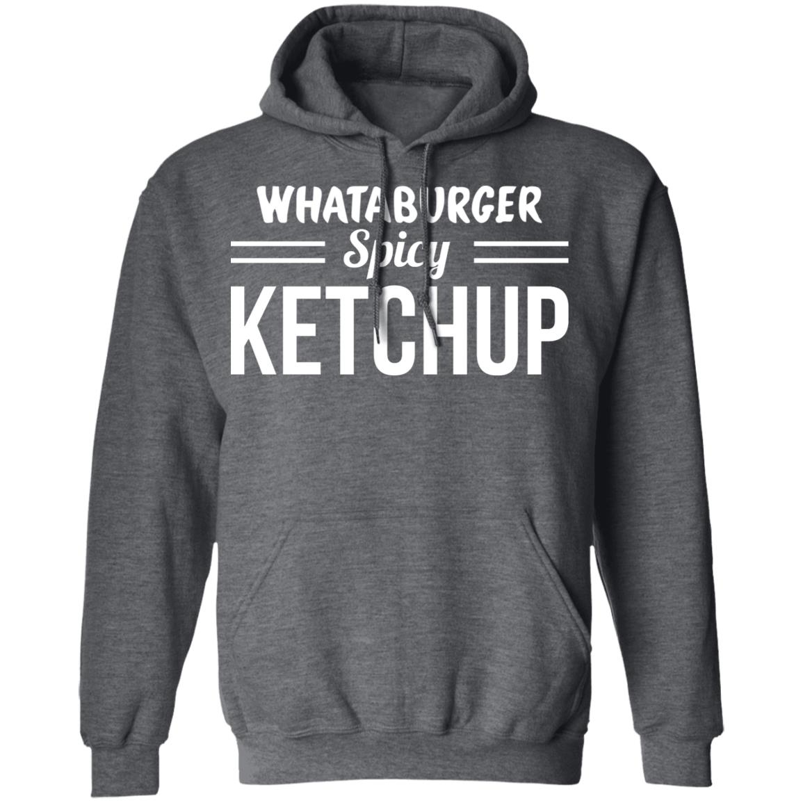 Whataburger Spicy Ketchup Shirt, Hoodie, Tank