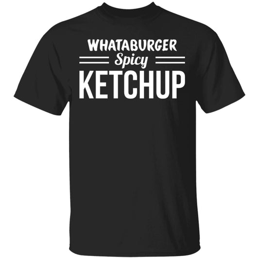 
	Whataburger Spicy Ketchup Shirt, Hoodie, Tank