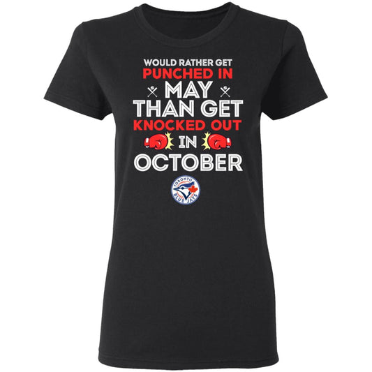 
	Would Rather Get Punched In May Than Get Knocked Out In October Shirt, Hoodie, Tank