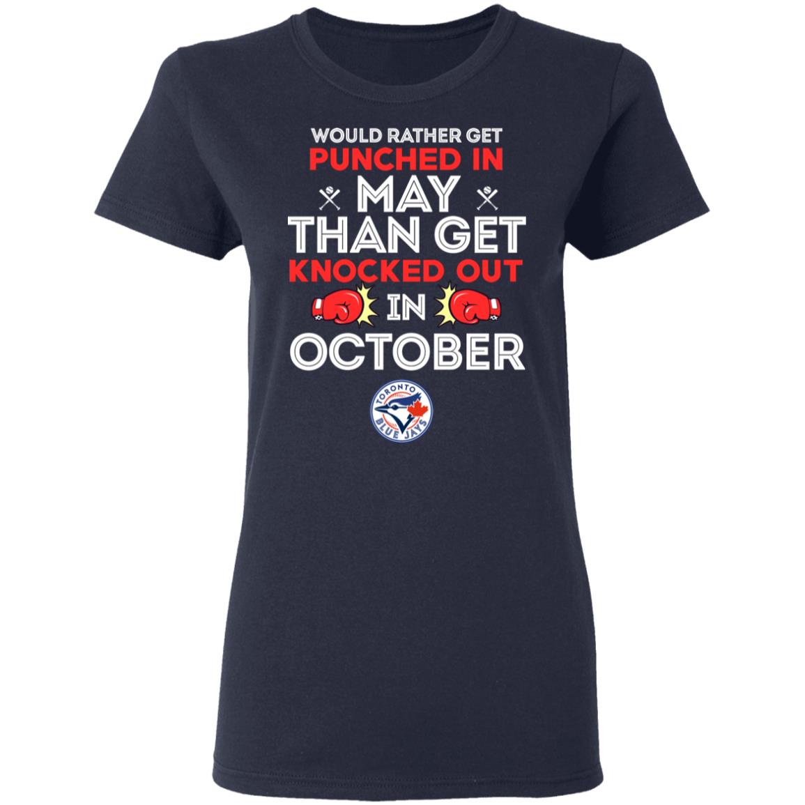 Would Rather Get Punched In May Than Get Knocked Out In October Shirt, Hoodie, Tank