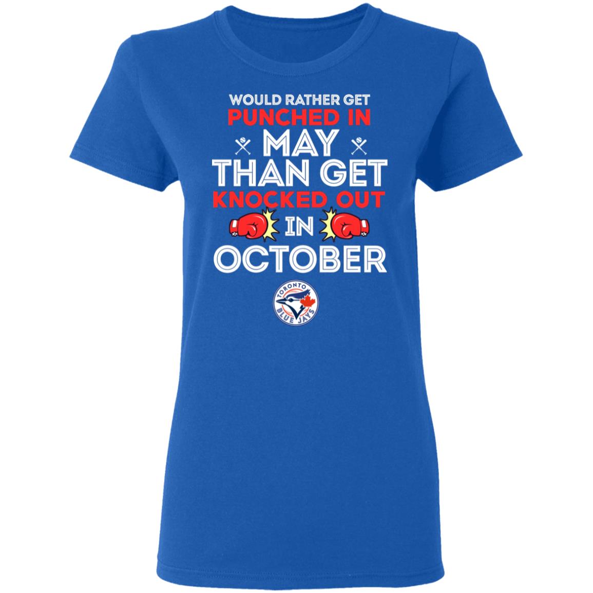 Would Rather Get Punched In May Than Get Knocked Out In October Shirt, Hoodie, Tank
