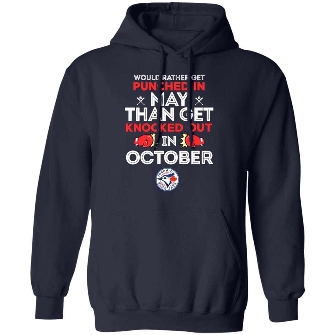Would Rather Get Punched In May Than Get Knocked Out In October Shirt, Hoodie, Tank