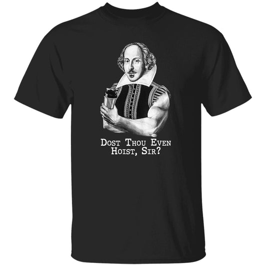 Dost Thou Even Hoist Sir Shirt, Hoodie