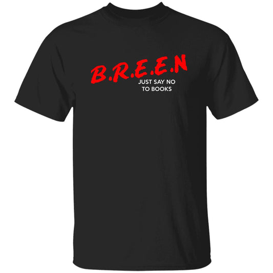 Breen Just Say No To Books Shirt, Hoodie