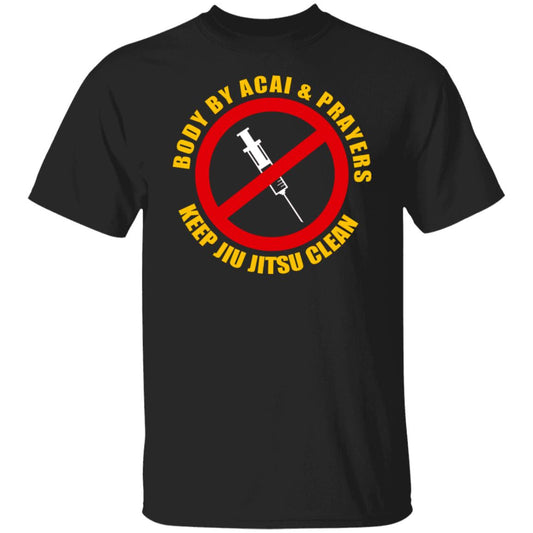 
	Body By Acal & Prayers Keep Jiu Jitsu Clean Shirt, Hoodie, Tank