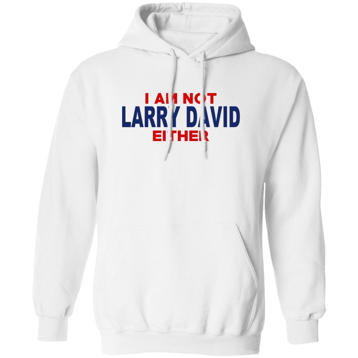 I Am Not Larry David Either I Am Not Bernie Shirt, Hoodie, Tank