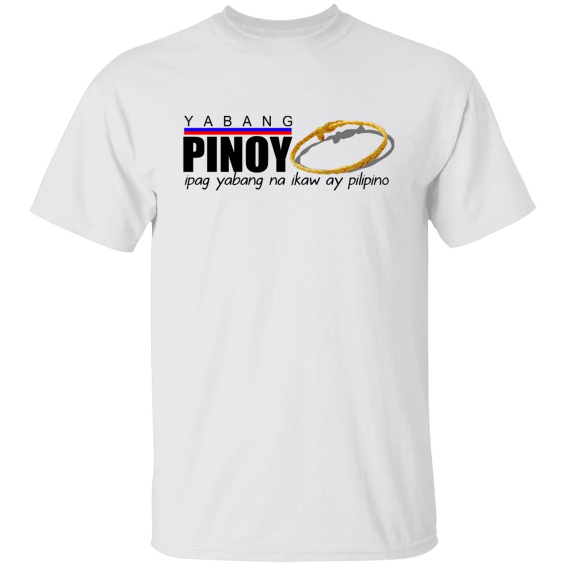 Yabang Pinoy Ipag Yabang Na Ikaw Ay Pilipino Shirt, Hoodie, Tank