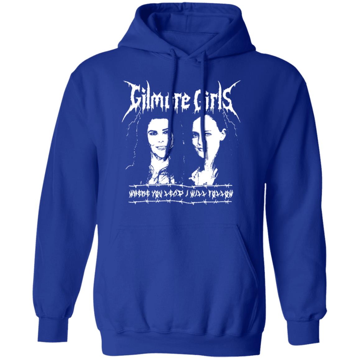 Gilmore Girls Where You Lead I Will Follow Shirt, Hoodie, Tank
