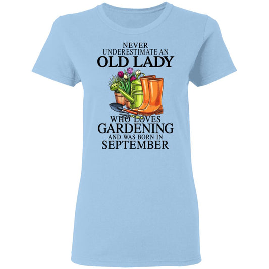 Never Underestimate An Old Lady Who Loves Gardening And Was Born In September Shirt, Hoodie, Tank