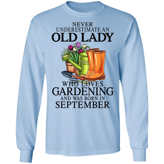 
	Never Underestimate An Old Lady Who Loves Gardening And Was Born In September Shirt, Hoodie, Tank