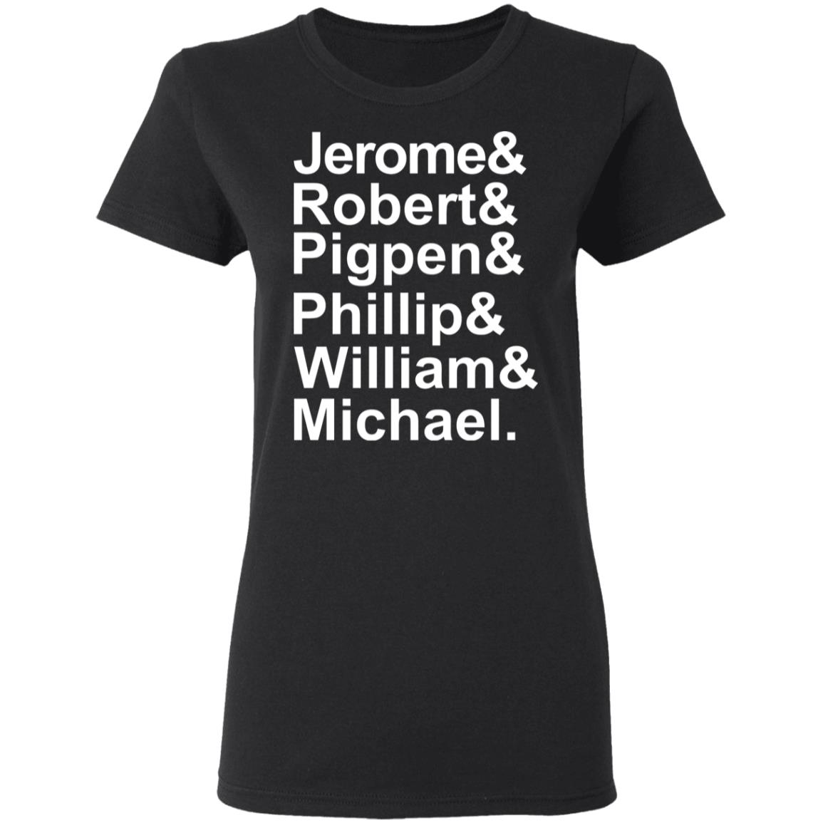 Jerome & Robert & Pigpen & Phillip & William & Michael Grateful Dead Shirt, Hoodie, Tank