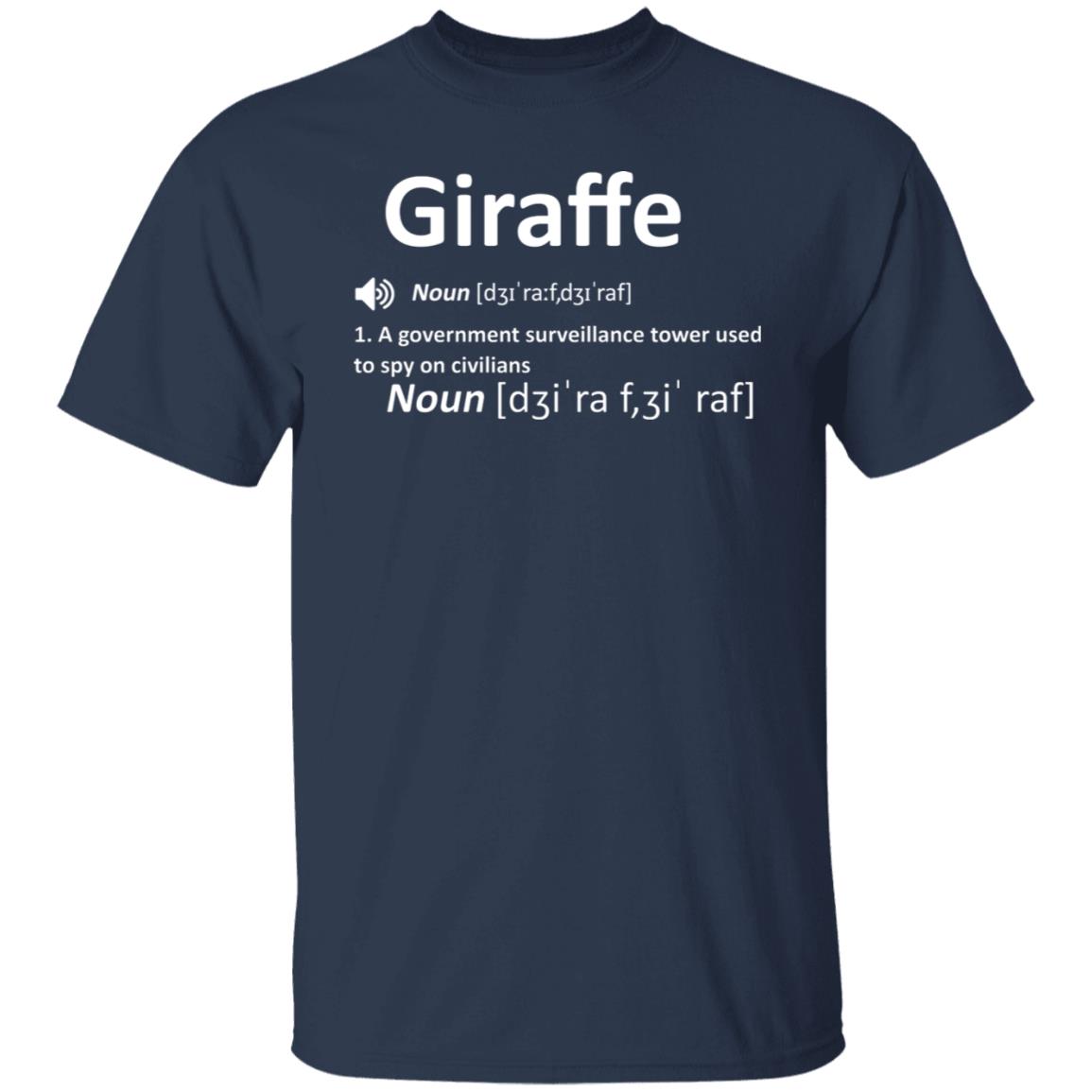 Giraffe Noun A Government Surveillance Tower Used To Spy On Civilians Shirt, Hoodie, Tank