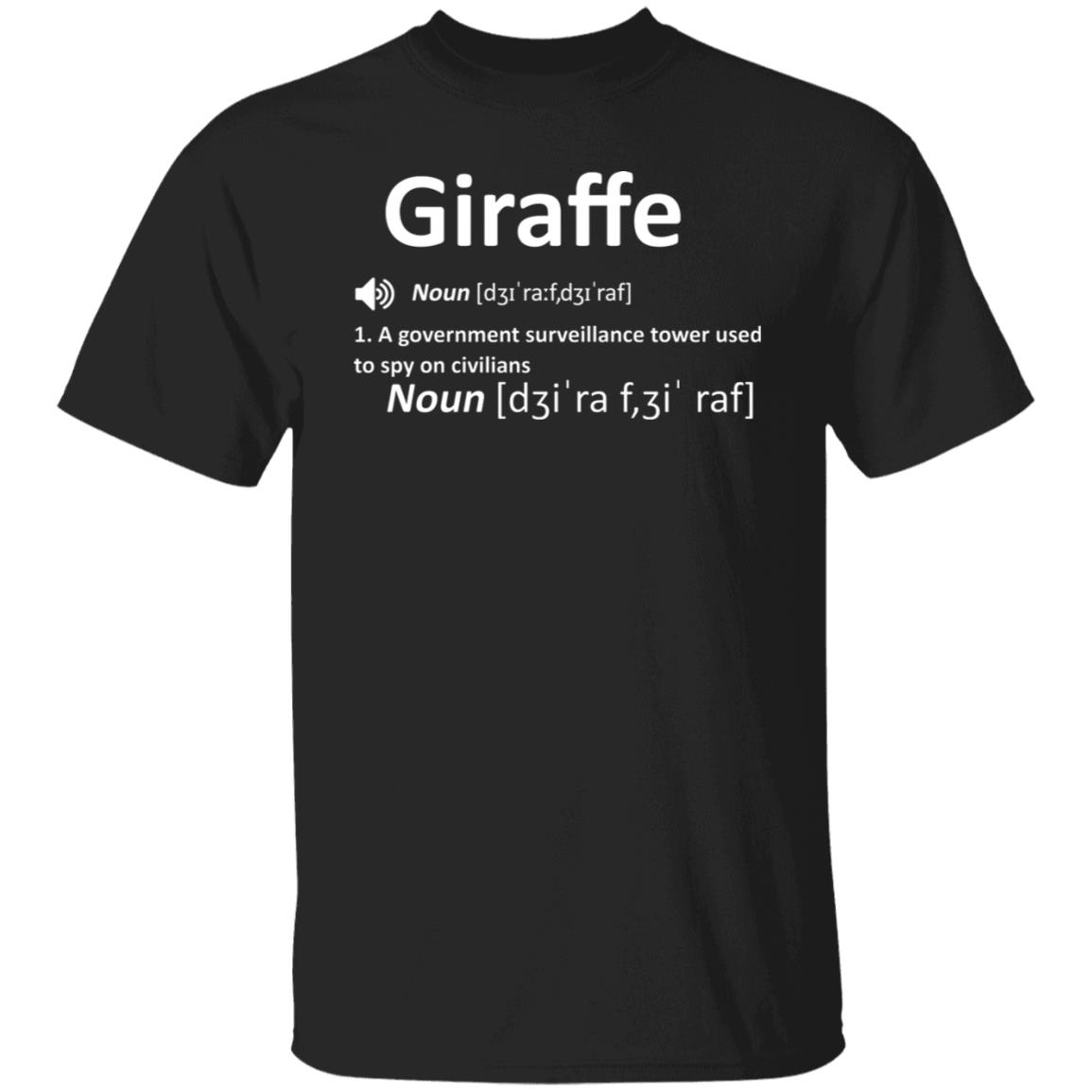 Giraffe Noun A Government Surveillance Tower Used To Spy On Civilians Shirt, Hoodie, Tank