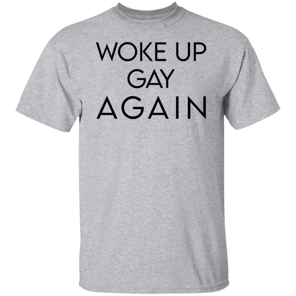 Woke Up Gay Again Shirt, Hoodie, Tank