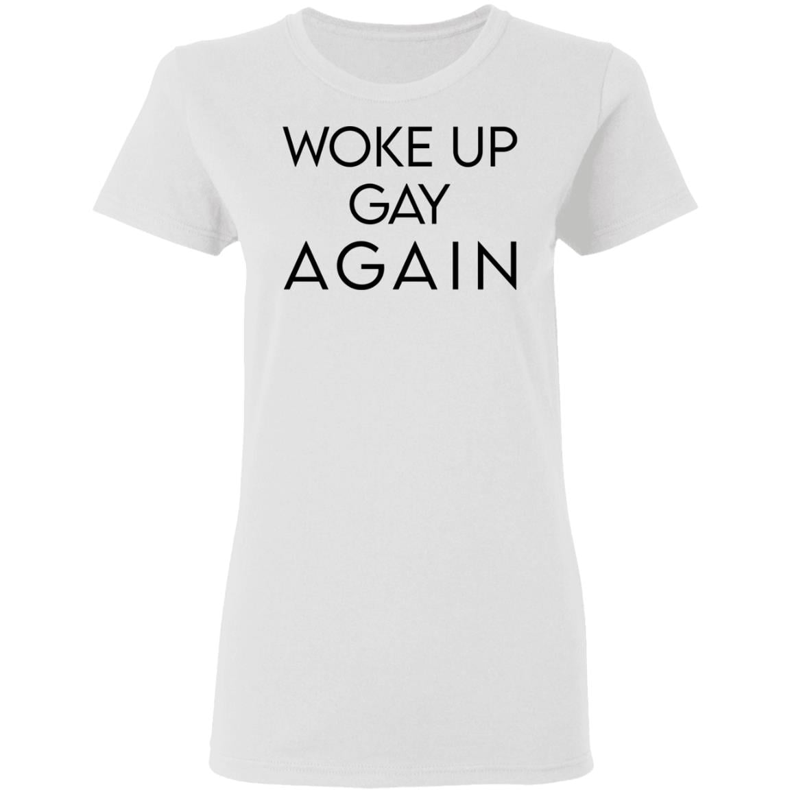 Woke Up Gay Again Shirt, Hoodie, Tank