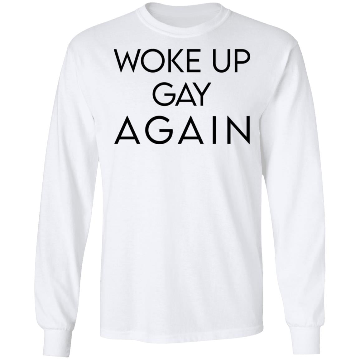 Woke Up Gay Again Shirt, Hoodie, Tank