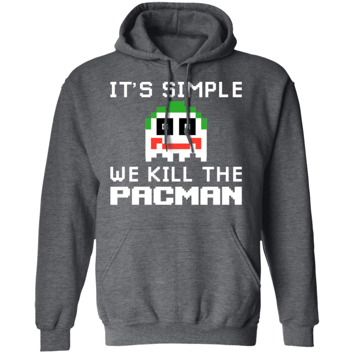 It’s Simple We Kill The Pacman Joker Shirt, Hoodie, Tank