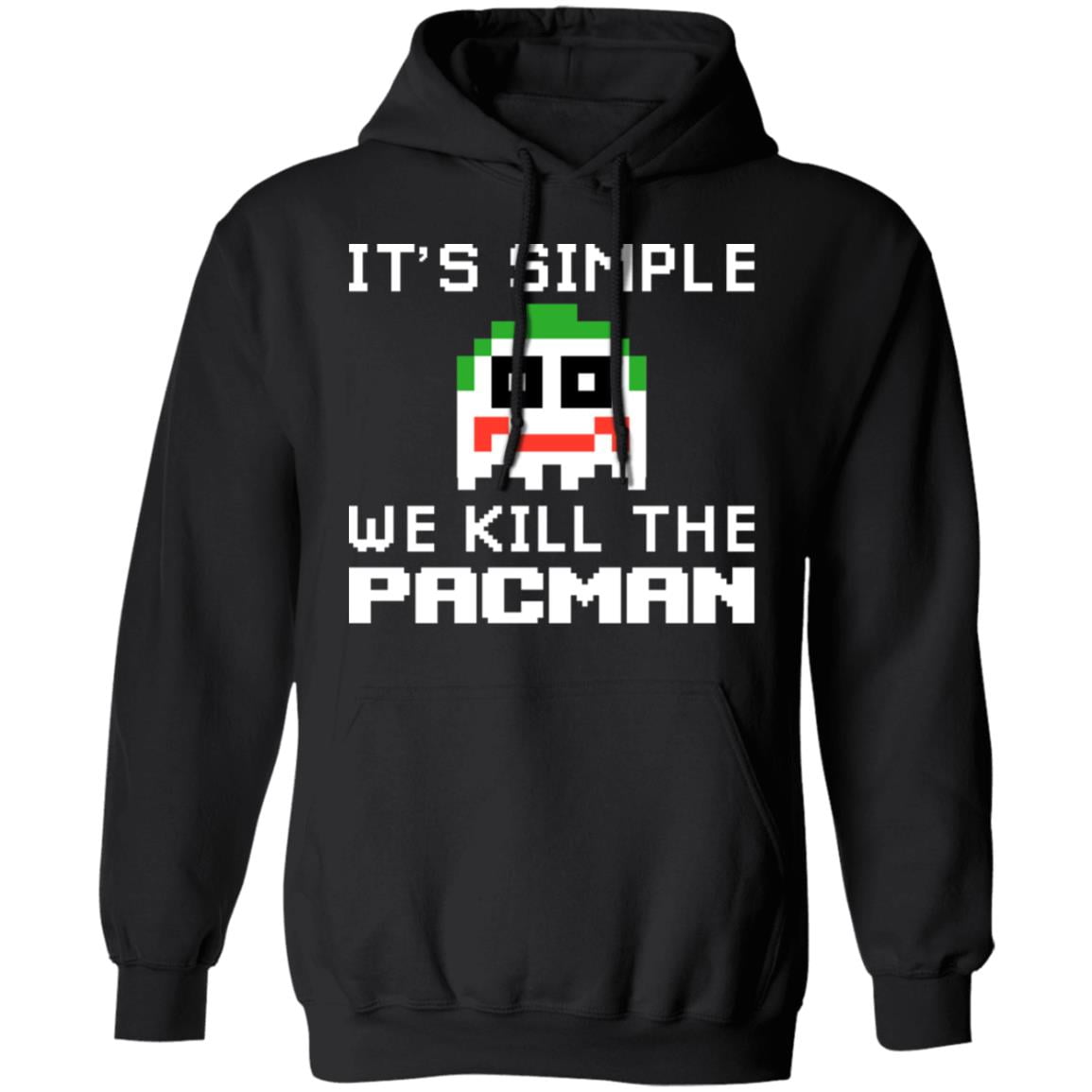 It’s Simple We Kill The Pacman Joker Shirt, Hoodie, Tank