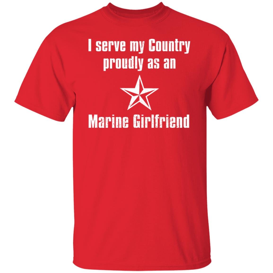 I Serve My Country Proudly As An Marine Girlfriend Shirt, Hoodie, Tank