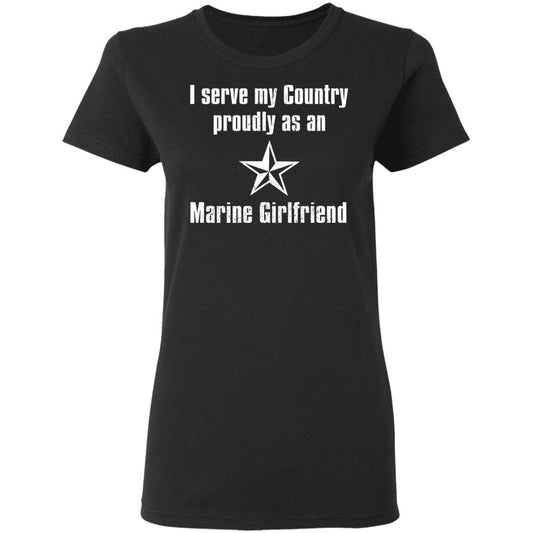 I Serve My Country Proudly As An Marine Girlfriend Shirt, Hoodie, Tank