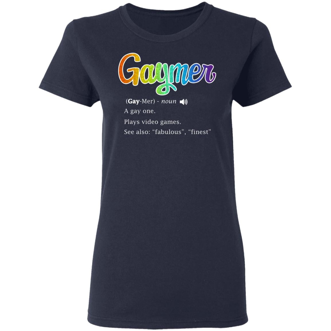 Gaymer Gaymer Noun A Gay One Plays Video Games Shirt, Hoodie, Tank