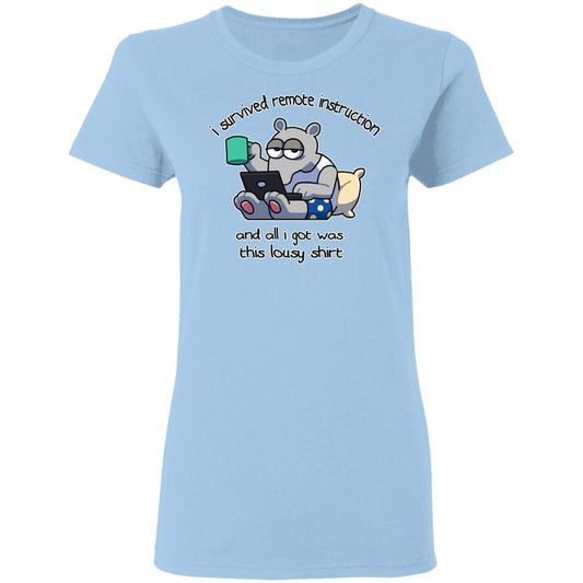 I Survived Remote Instruction And All I Got Was This Lousy Shirt Shirt, Hoodie, Tank