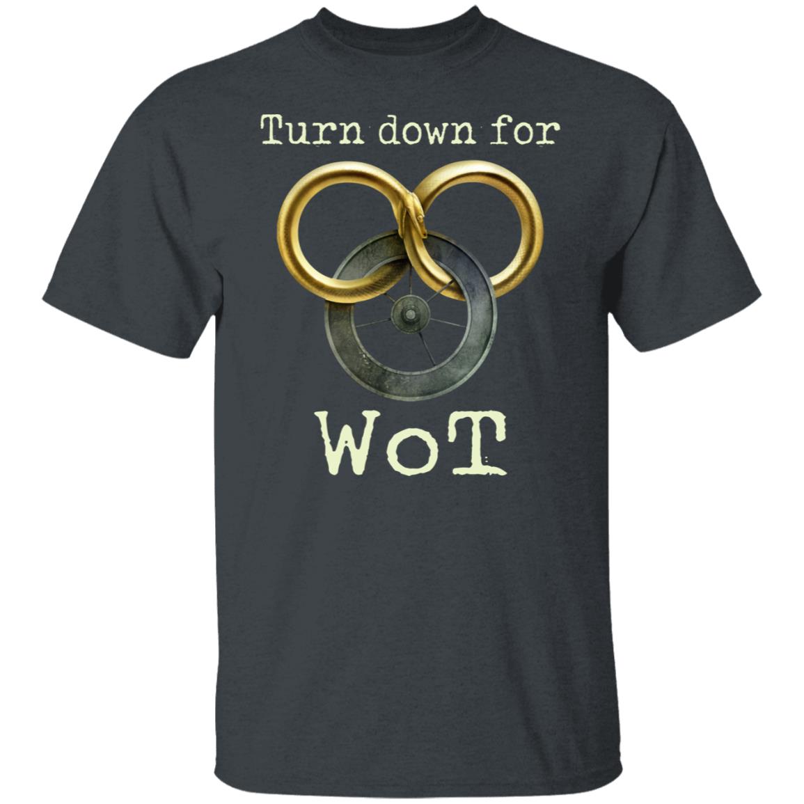 Wheel Of Time Turn Down For Wot Shirt, Hoodie, Tank