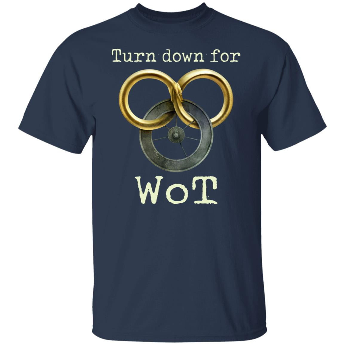 Wheel Of Time Turn Down For Wot Shirt, Hoodie, Tank