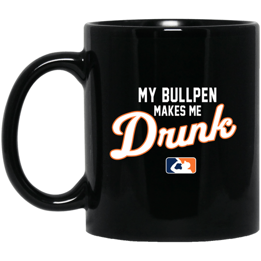 
	My Bullpen Makes Me Drunk Mug