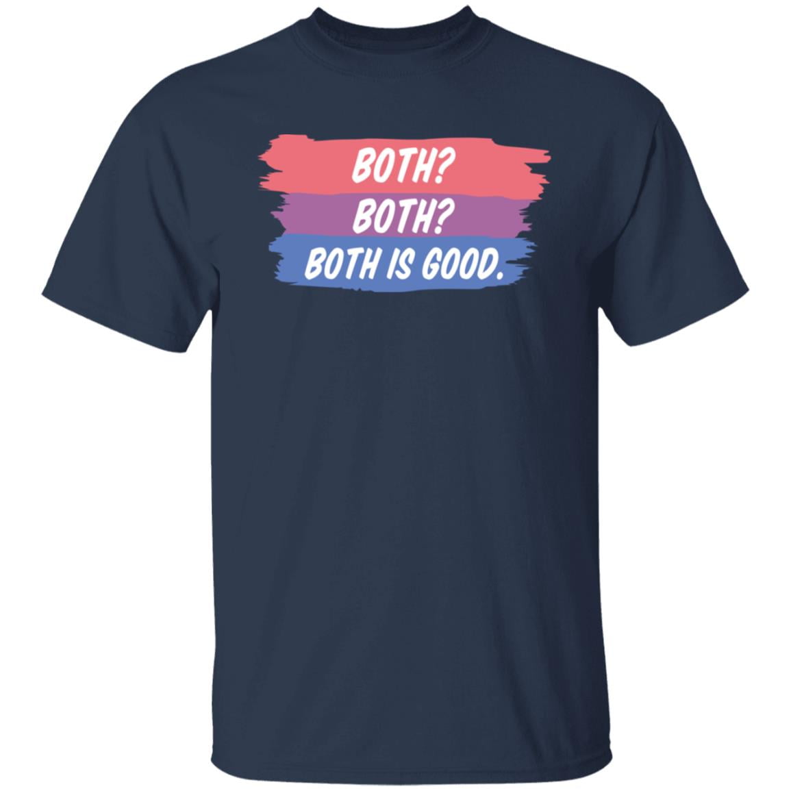 Both Both Both Is Good Bisexual Pride Shirt, Hoodie, Tank