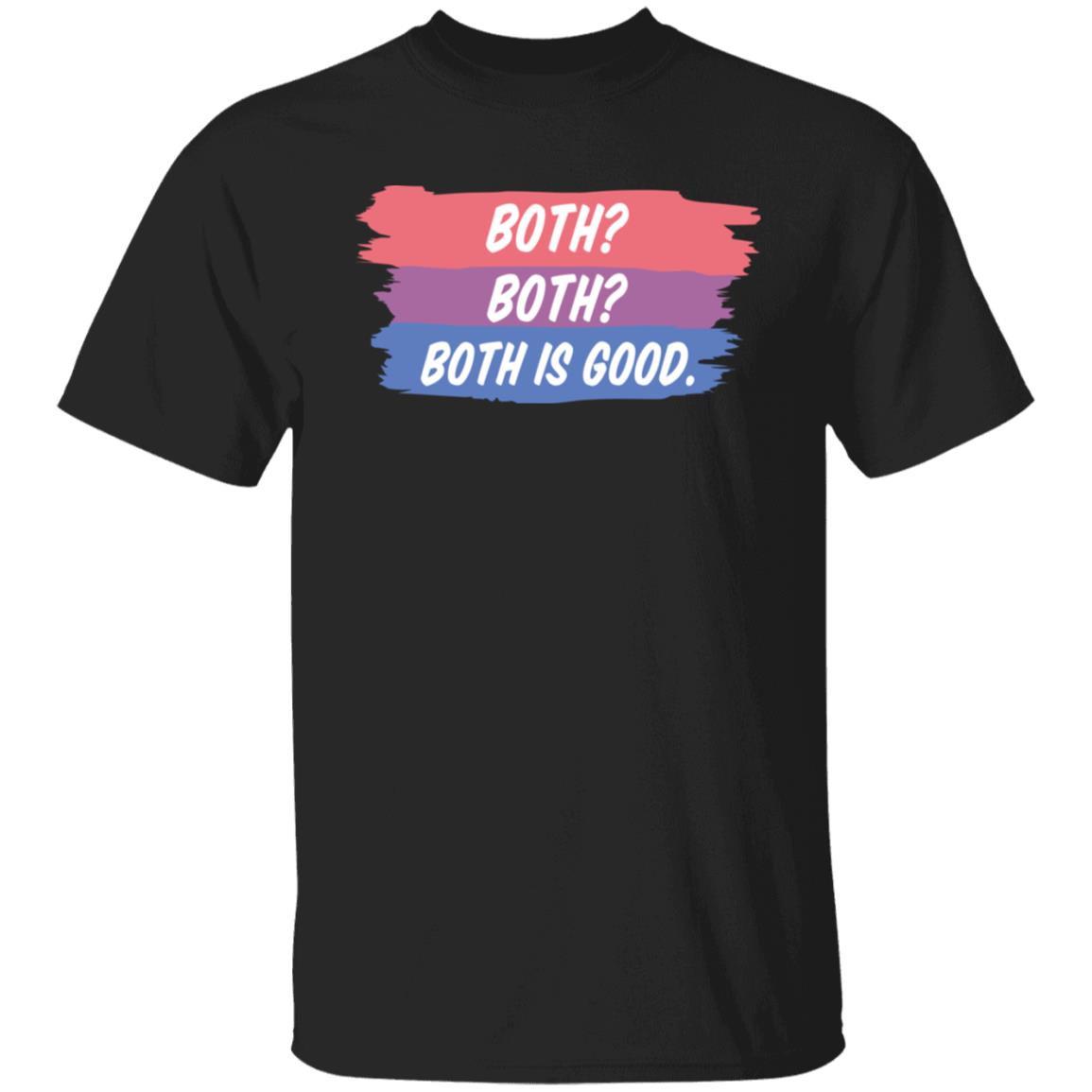 Both Both Both Is Good Bisexual Pride Shirt, Hoodie, Tank