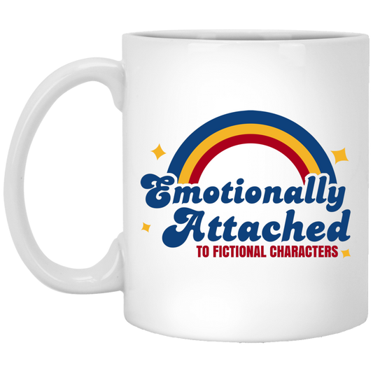 Emotionally Attached To Fictional Characters Mug